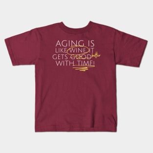 Aging Like Wine Wine Lover Kids T-Shirt